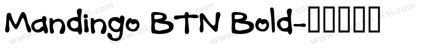 Mandingo BTN Bold字体转换